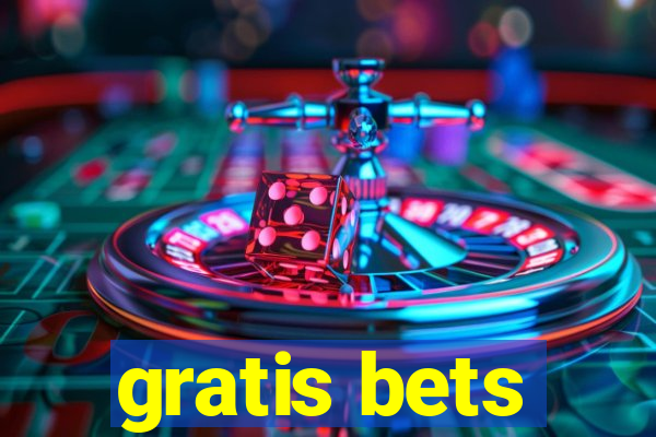 gratis bets