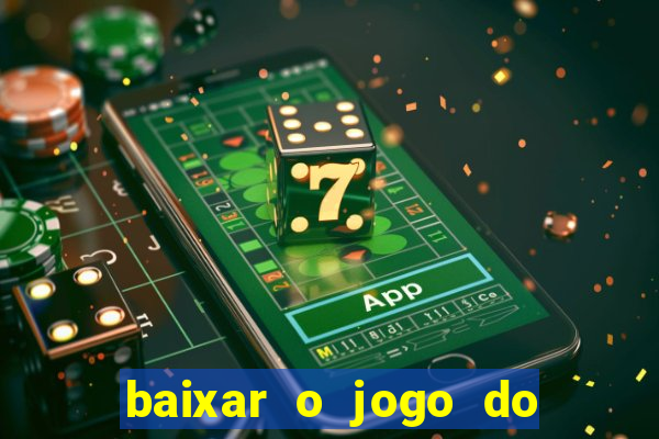 baixar o jogo do candy crush