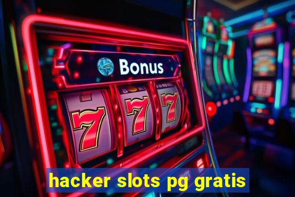 hacker slots pg gratis