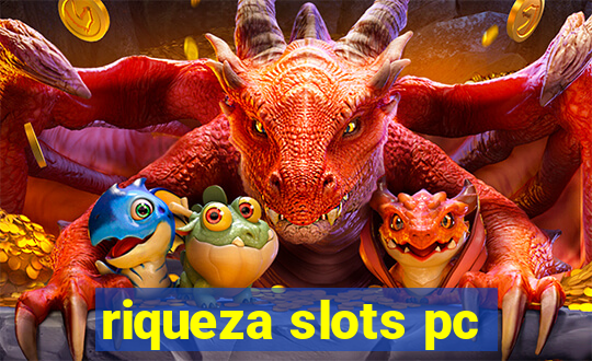 riqueza slots pc