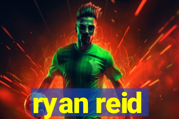 ryan reid