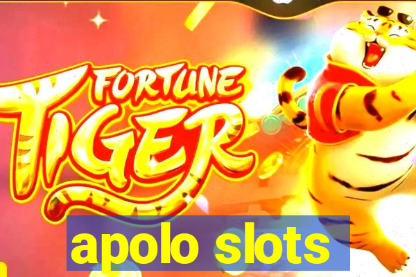 apolo slots