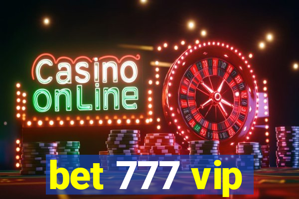 bet 777 vip