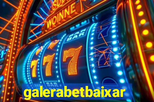 galerabetbaixar