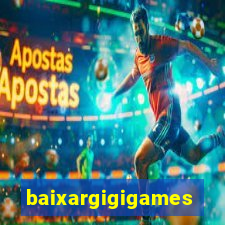 baixargigigames