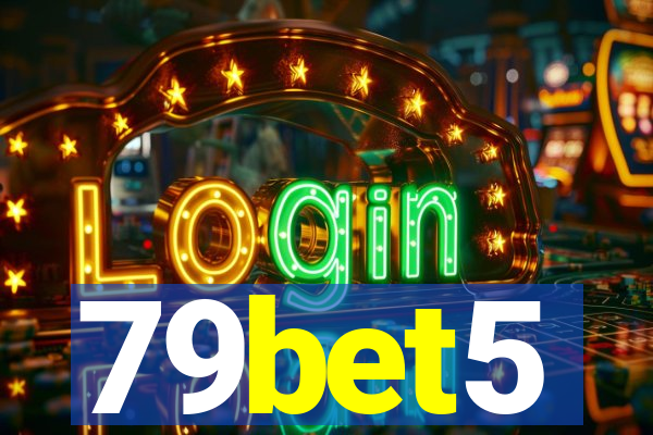 79bet5