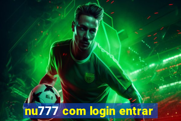 nu777 com login entrar