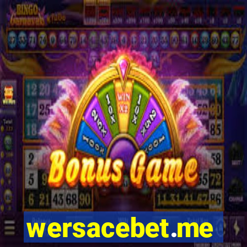 wersacebet.me