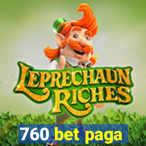 760 bet paga