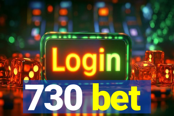 730 bet