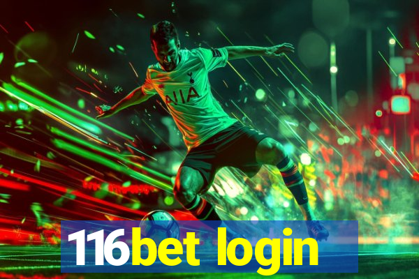 116bet login