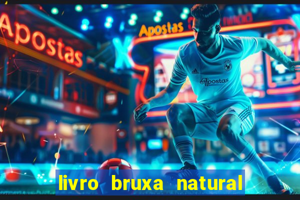 livro bruxa natural pdf gratis