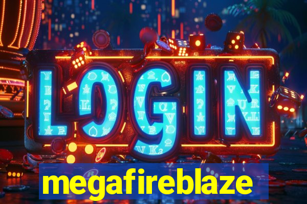 megafireblaze