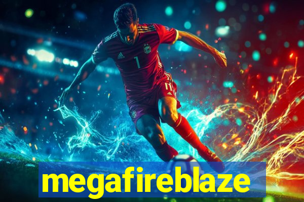 megafireblaze