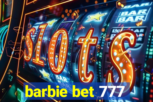 barbie bet 777