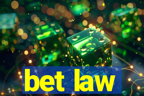 bet law