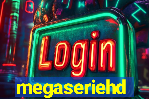 megaseriehd