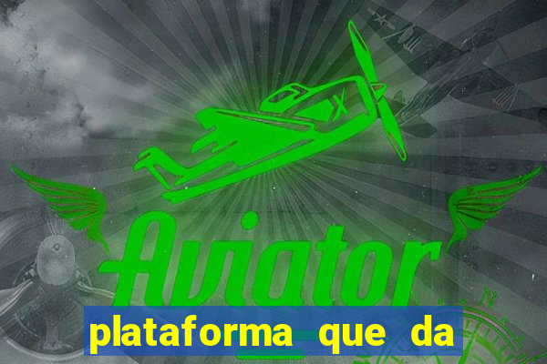 plataforma que da bonus no cadastro e saca no free