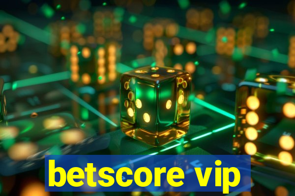 betscore vip