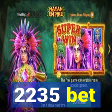 2235 bet