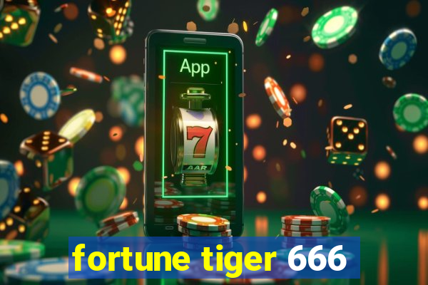 fortune tiger 666