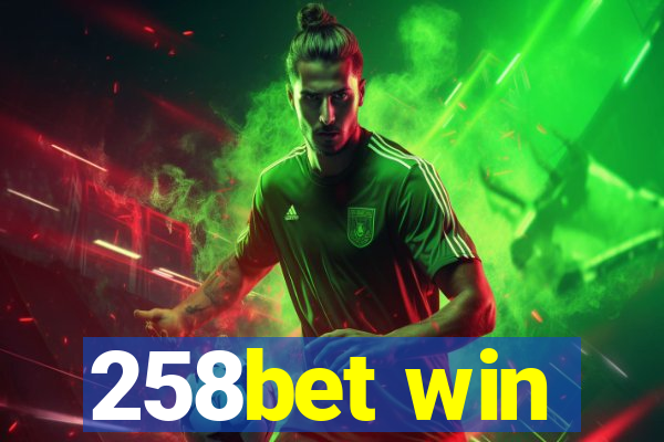 258bet win