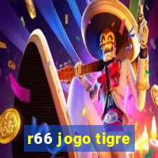 r66 jogo tigre