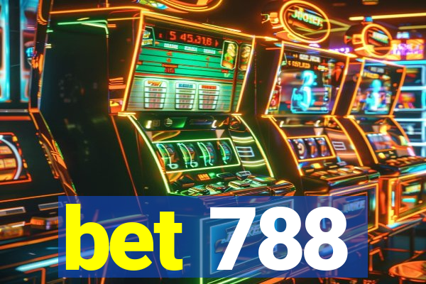 bet 788