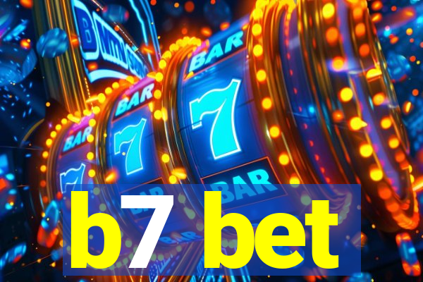 b7 bet