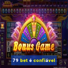 79 bet é confiável