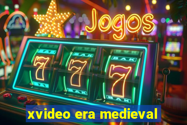 xvideo era medieval