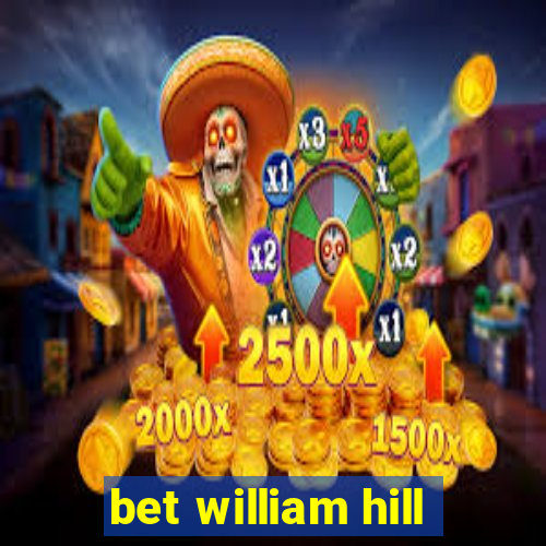 bet william hill