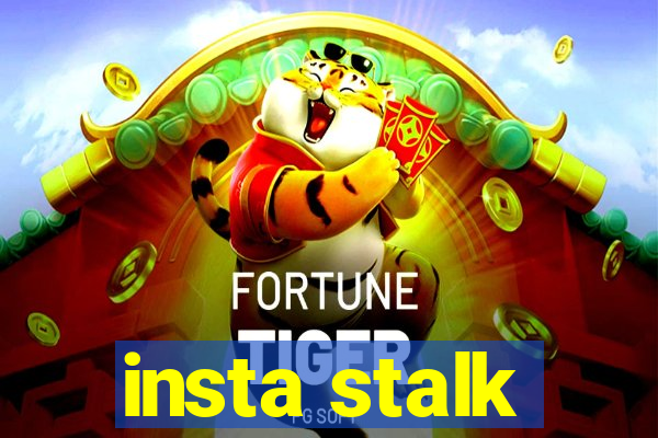 insta stalk