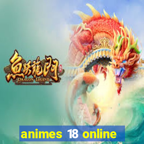 animes 18 online