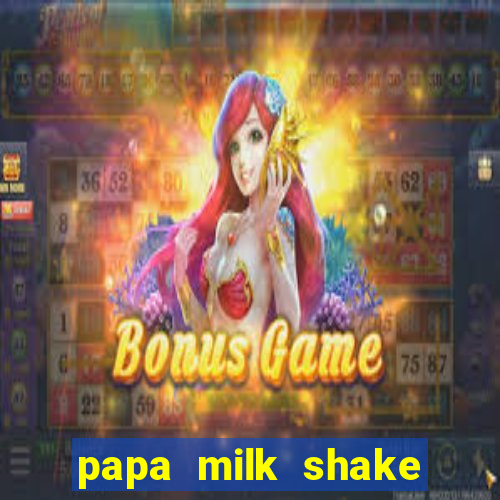 papa milk shake click jogos