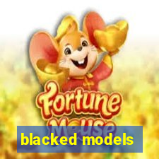 blacked models
