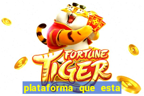 plataforma que esta pagando bem jogo do tigre