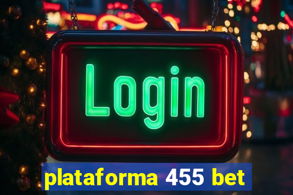 plataforma 455 bet