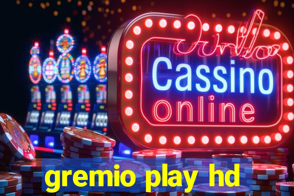 gremio play hd
