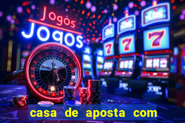 casa de aposta com saque ilimitado