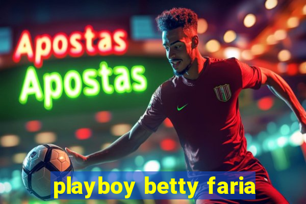 playboy betty faria