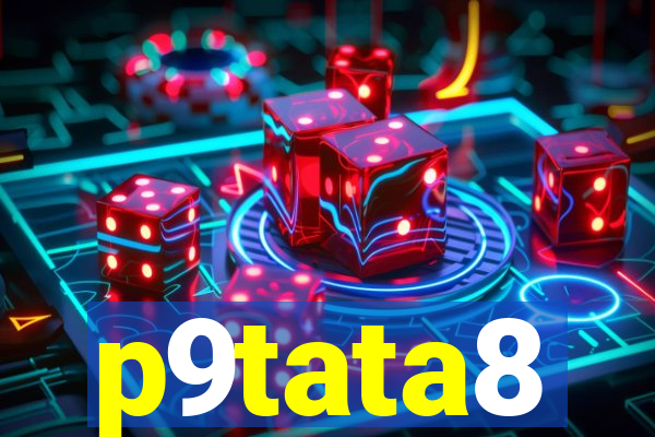 p9tata8