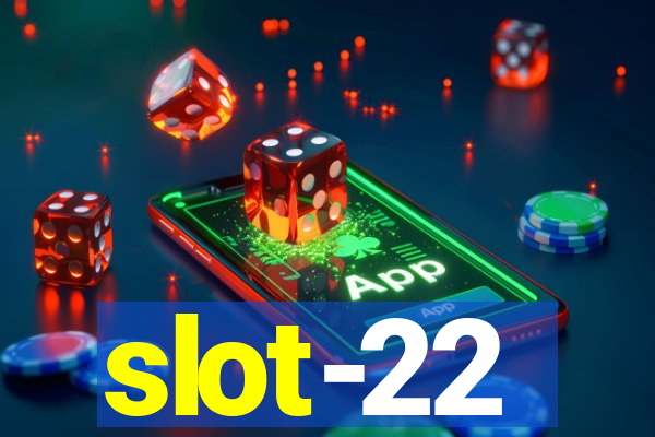 slot-22