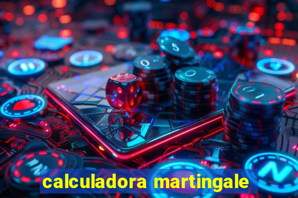 calculadora martingale