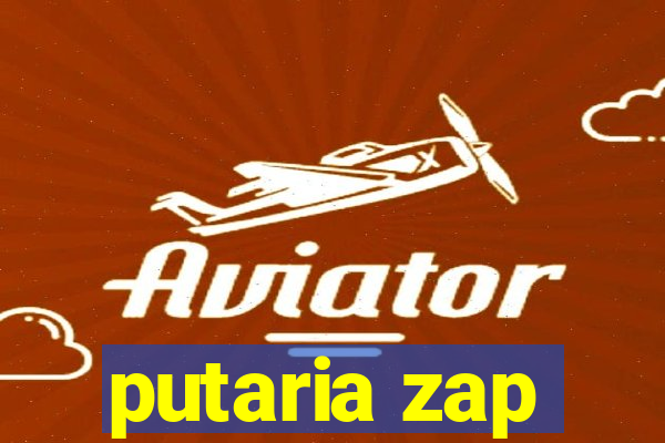 putaria zap