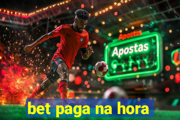 bet paga na hora