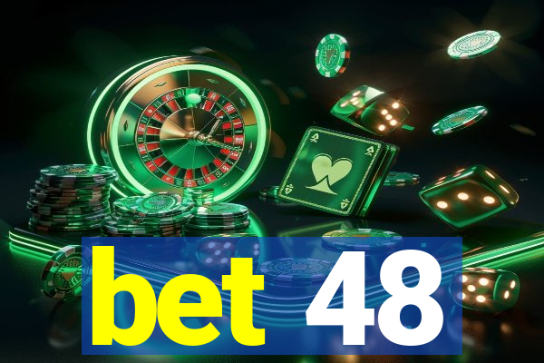 bet 48