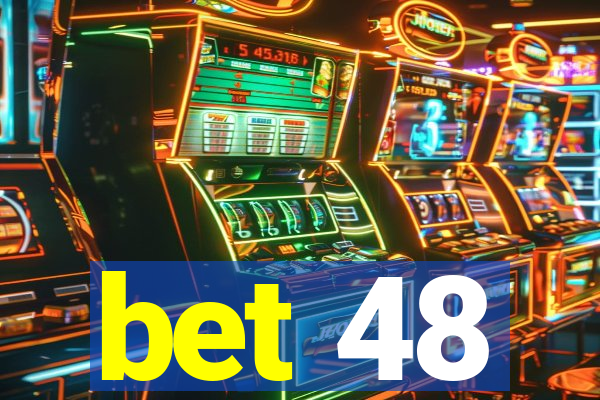 bet 48