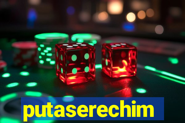 putaserechim