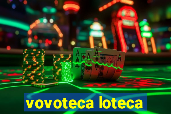 vovoteca loteca